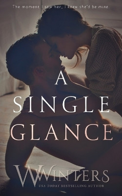 A Single Glance by W Winters 9781950862986
