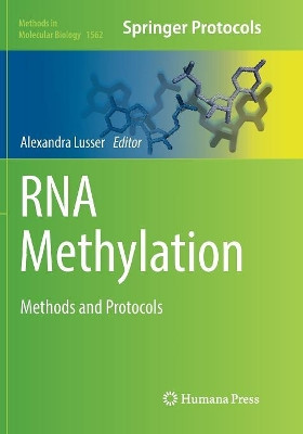 RNA Methylation: Methods and Protocols by Alexandra Lusser 9781493983049