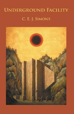 Underground Facility by C E J Simons 9784907359249