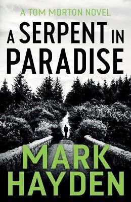 A Serpent in Paradise by Mark Hayden 9781999821203