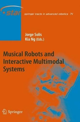 Musical Robots and Interactive Multimodal Systems by Jorge Solis 9783642269417