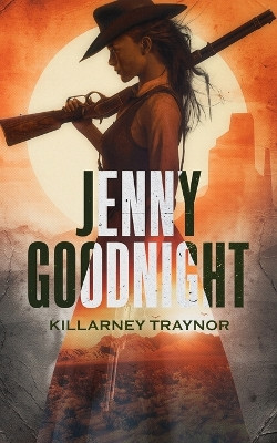 Jenny Goodnight by Killarney Traynor 9781735113982