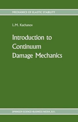 Introduction to continuum damage mechanics by L. M. Kachanov 9789024733194