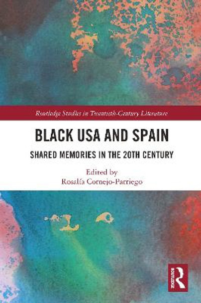 Black USA and Spain: Shared Memories in the 20th Century by Rosalia Cornejo-Parriego