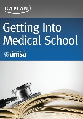 Getting Into Medical School by Kaplan Test Prep 9781506229171