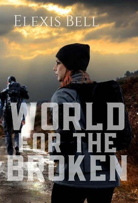 World for the Broken by Elexis Bell 9781951335076