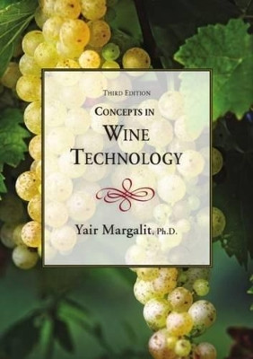 Concepts in Wine Technology by Yair Margalit 9781935879800