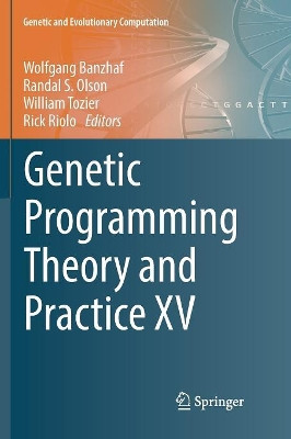 Genetic Programming Theory and Practice XV by Wolfgang Banzhaf 9783030080310