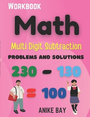 Math 1000 Multi Digit Subtraction: Problems and Solutions by Iris Montgomery 9781959877400