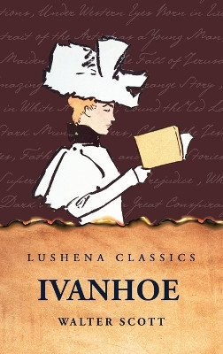 Ivanhoe by By Walter Scott 9798890967817
