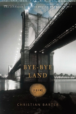 Bye-Bye Land by Christian Barter 9781942683353