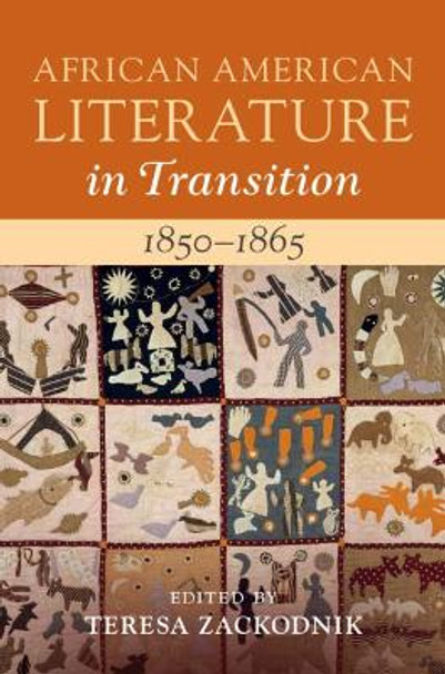 African American Literature in Transition: Volume 5, 1850-1865 by Teresa Zackodnik