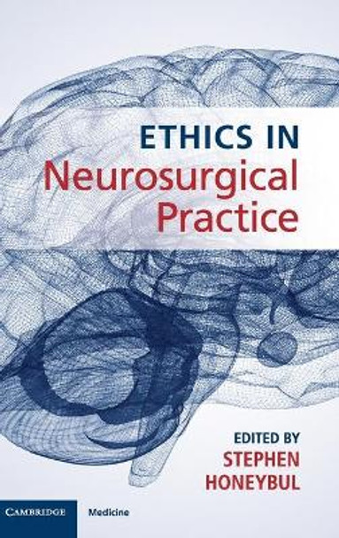 Ethics in Neurosurgical Practice by Stephen Honeybul