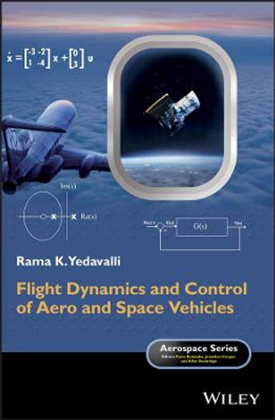 Flight Dynamics and Control of Aero and Space Vehicles by Rama K. Yedavalli