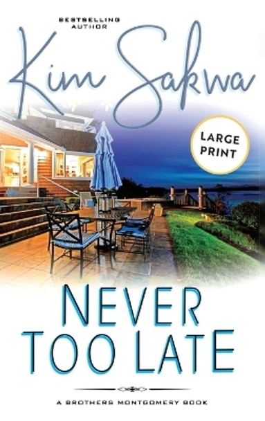 Never Too Late by Kim Sakwa 9781962018197