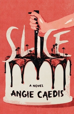 Slice by Angie Caedis 9798988868804