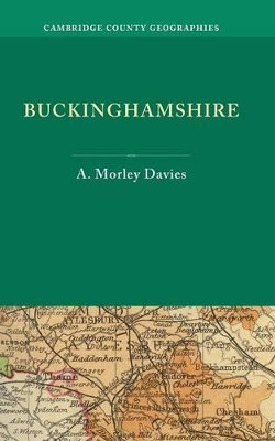 Buckinghamshire by A. Morley Davies 9781107613584