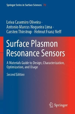 Surface Plasmon Resonance Sensors: A Materials Guide to Design, Characterization, Optimization, and Usage by Leiva Casemiro Oliveira 9783030174880