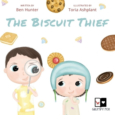 The Biscuit Thief by Ben Hunter 9781739726720