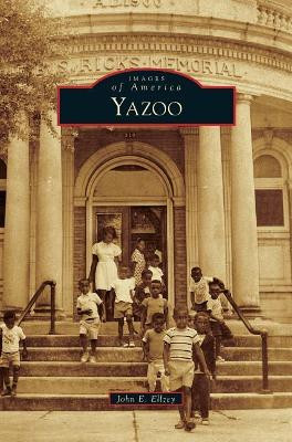 Yazoo by John E Ellzey 9781531669256