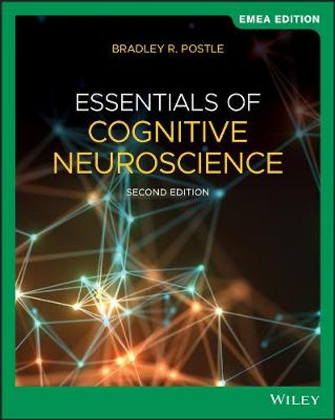 Essentials of Cognitive Neuroscience by Bradley R. Postle