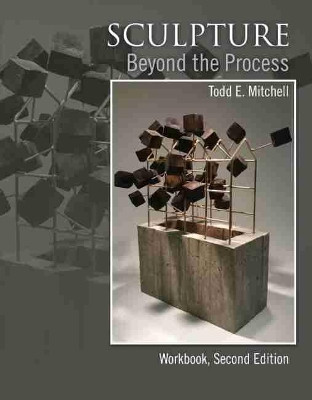 Sculpture Beyond the Process by Mitchell 9781524974657