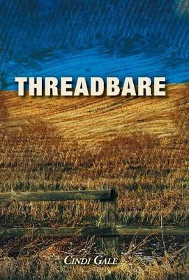 Threadbare by Cindi Gale 9781449781101