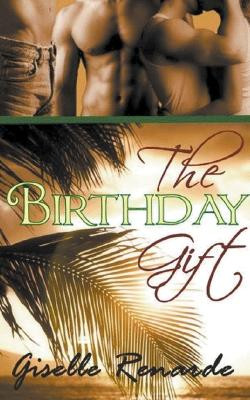 The Birthday Gift by Giselle Renarde 9798201169527