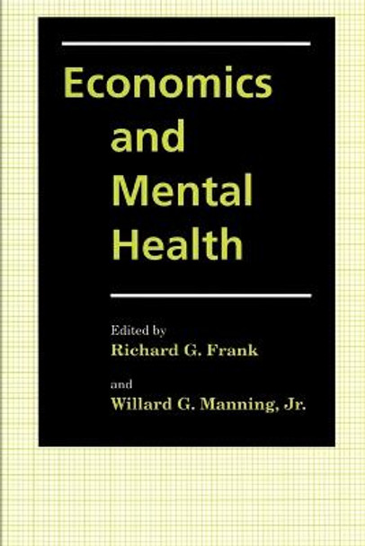 Economics and Mental Health by Richard G. Frank