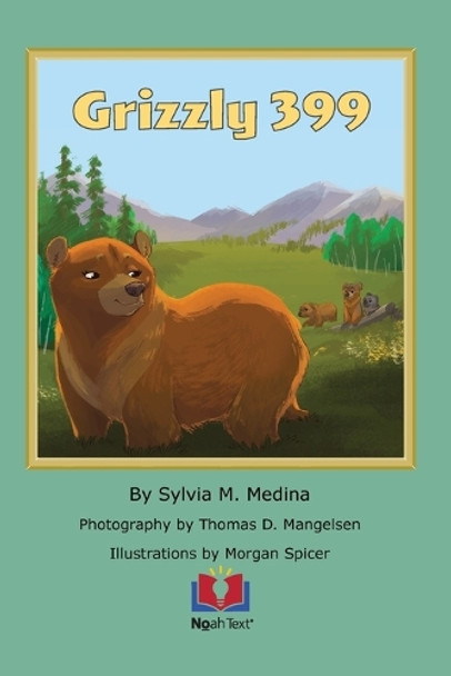 Grizzly 399 by Sylvia M Medina 9781956944402