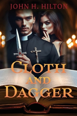 Cloth and Dagger by John H Hilton 9781962561297