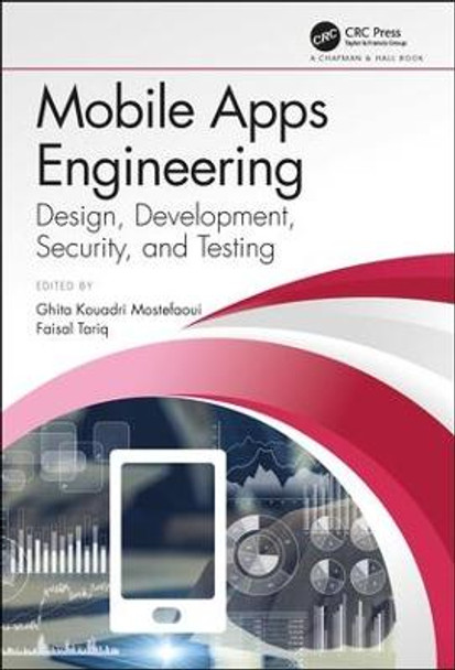 Mobile Apps Engineering: Design, Development, Security, and Testing by Ghita K. Mostefaoui