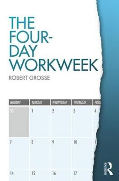 The Four-Day Workweek by Robert Grosse