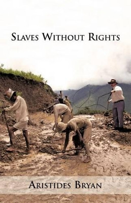 Slaves Without Rights by Ar Stides C Bryan Moses 9781463313104