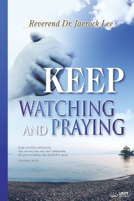 Keep Watching and Praying by Lee Jaerock 9788975570889