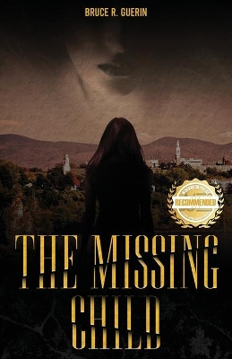 The Missing Child by Bruce R Guerin 9781956017137