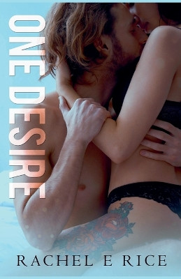 One Desire by Rachel E Rice 9798223974949