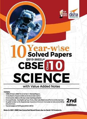 10 YEAR-WISE Solved Papers (2013 - 2022) for CBSE Class 10 Science with Value Added Notes 2nd Edition by Disha Experts 9789355641304