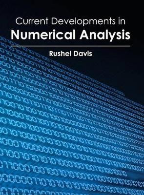 Current Developments in Numerical Analysis by Rushel Davis 9781632401250