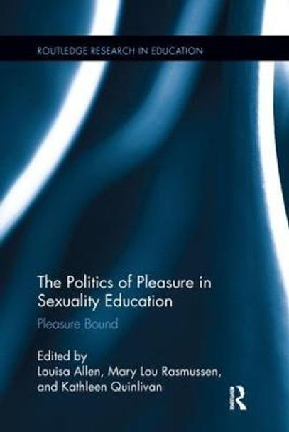 The Politics of Pleasure in Sexuality Education: Pleasure Bound by Louisa Allen