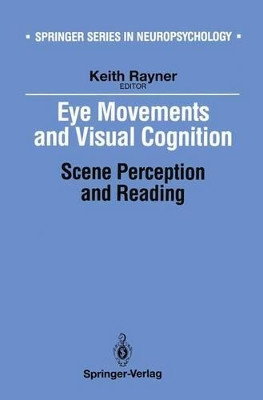Eye Movements and Visual Cognition: Scene Perception and Reading by Keith Rayner 9781461276968