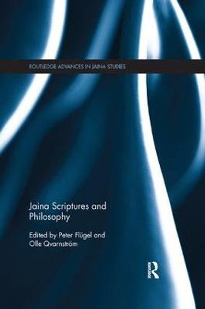 Jaina Scriptures and Philosophy by Peter Flugel