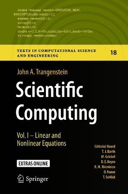 Scientific Computing: Vol. I - Linear and Nonlinear Equations by John A. Trangenstein 9783319691046