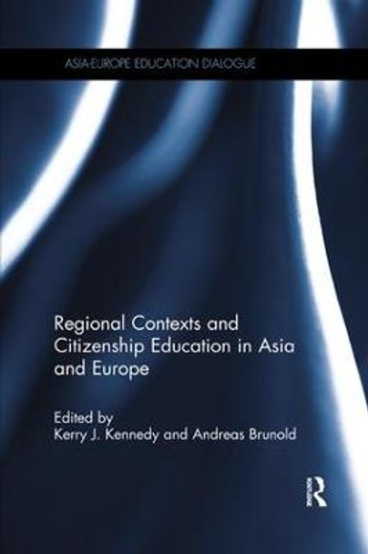 Regional Contexts and Citizenship Education in Asia and Europe by Kerry J. Kennedy