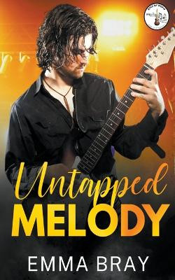 Untapped Melody by Emma Bray 9798215549247