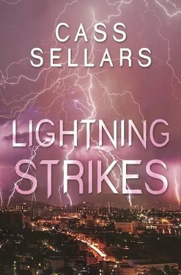 Lightning Strikes by Cass Sellars 9781626399563