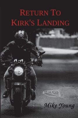 Return to Kirk's Landing by Mike Young 9781928049470