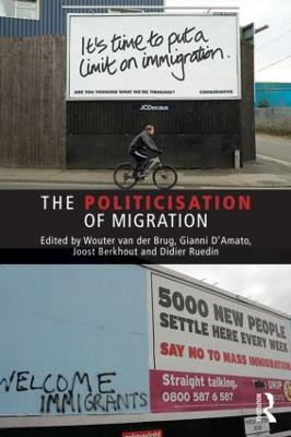 The Politicisation of Migration Wouter van der Brug 9781138852792