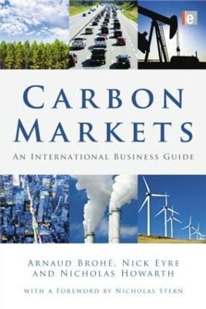 Carbon Markets: An International Business Guide by Arnauld Brohe
