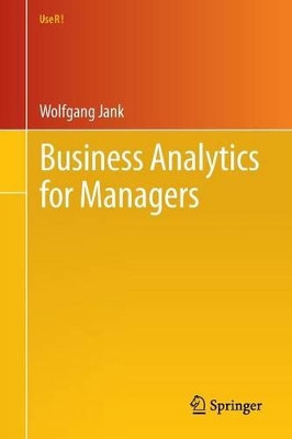 Business Analytics for Managers by Wolfgang Jank 9781461404057